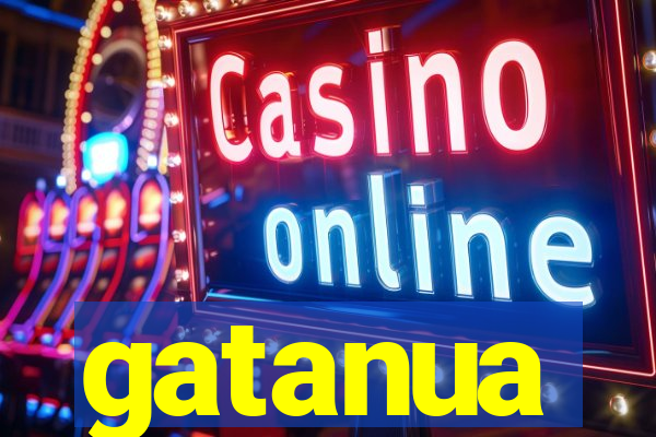 gatanua