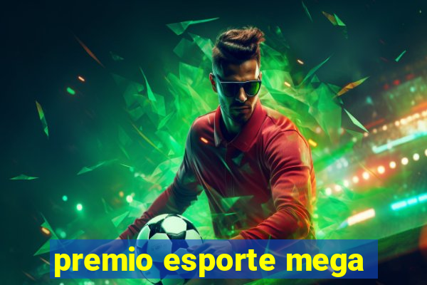 premio esporte mega