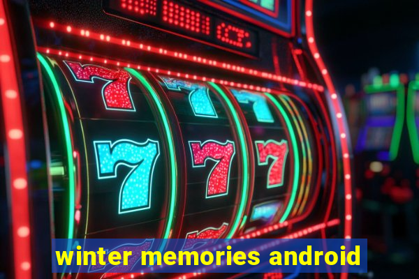winter memories android