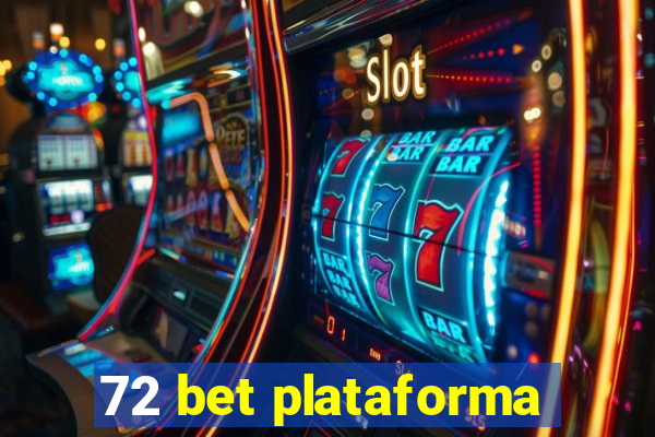 72 bet plataforma