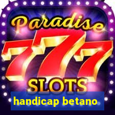 handicap betano