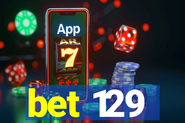 bet 129
