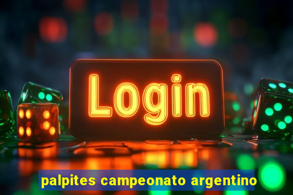 palpites campeonato argentino