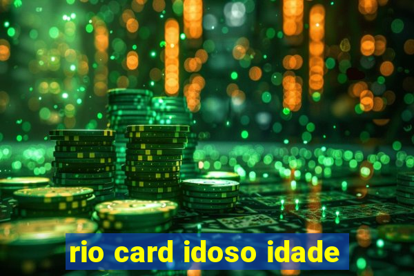 rio card idoso idade
