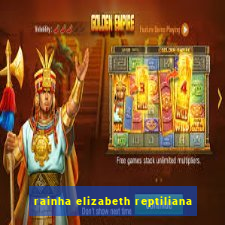 rainha elizabeth reptiliana