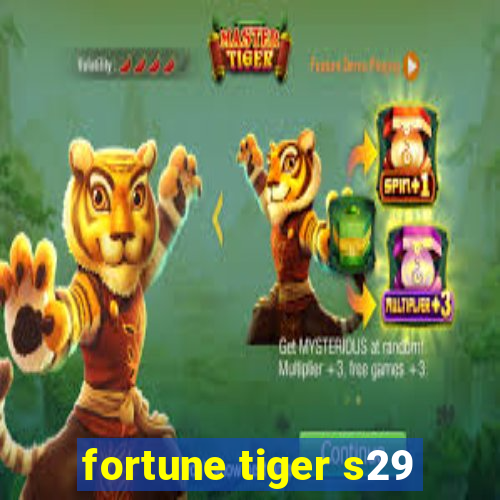 fortune tiger s29