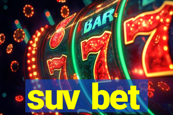suv bet