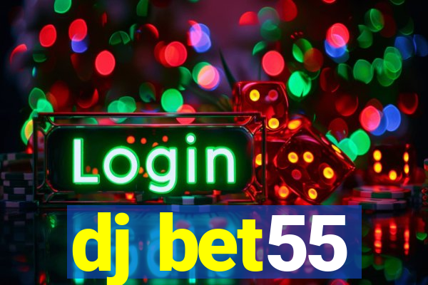 dj bet55
