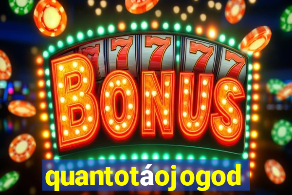 quantotáojogodo