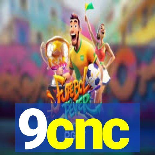 9cnc