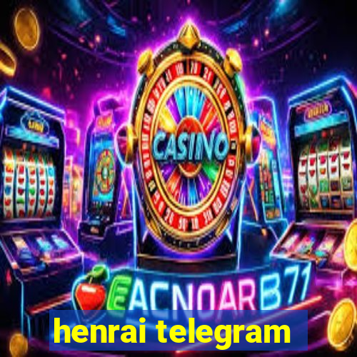 henrai telegram