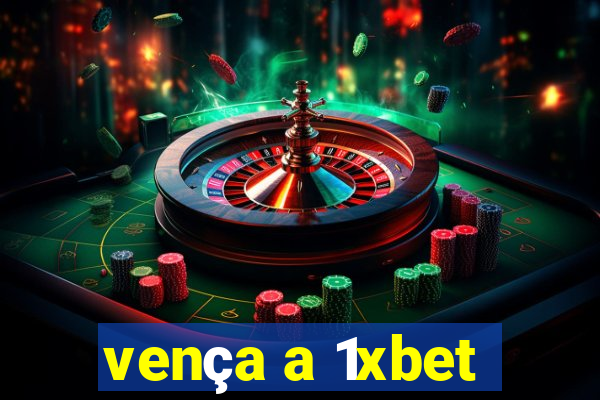 vença a 1xbet