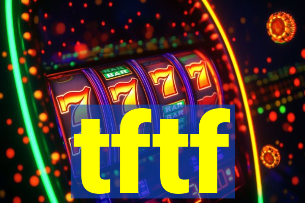 tftf
