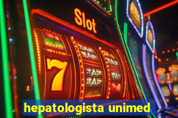 hepatologista unimed
