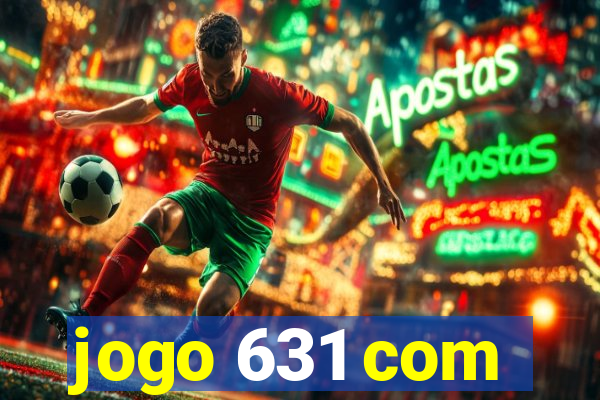 jogo 631 com