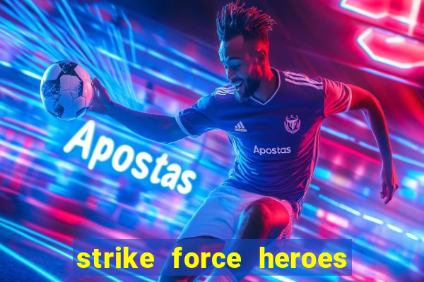 strike force heroes 2 hacked