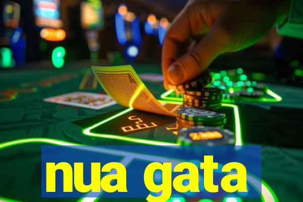 nua gata