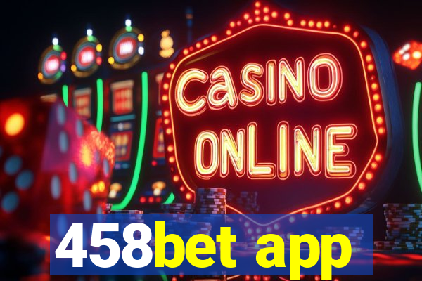 458bet app