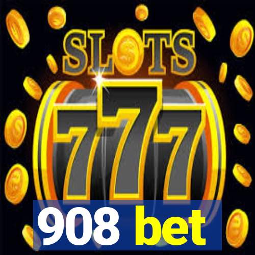 908 bet