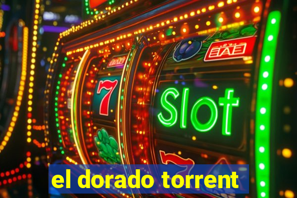 el dorado torrent