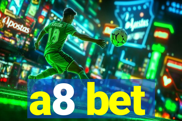 a8 bet