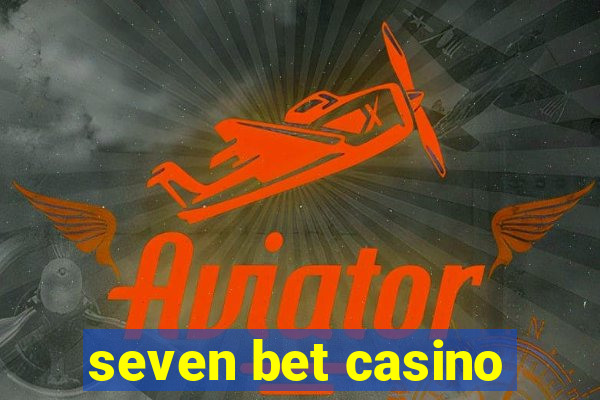 seven bet casino