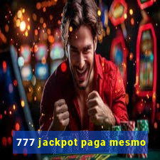 777 jackpot paga mesmo