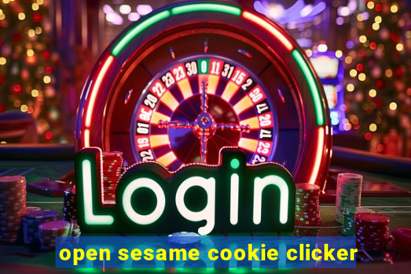 open sesame cookie clicker
