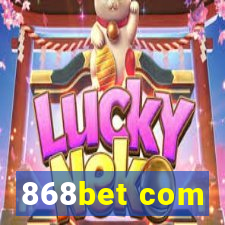 868bet com