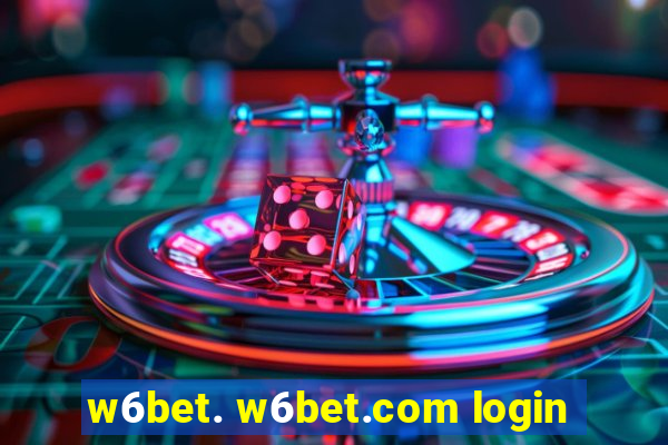 w6bet. w6bet.com login