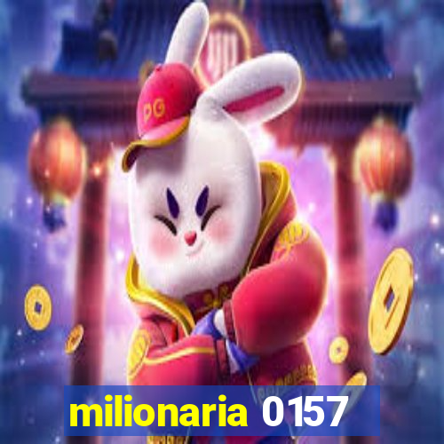 milionaria 0157