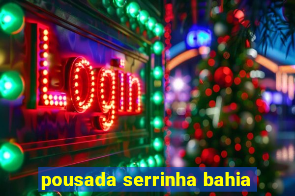 pousada serrinha bahia