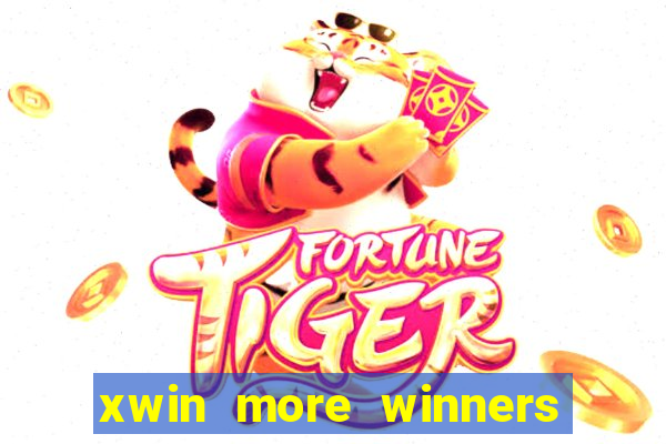 xwin more winners more fun