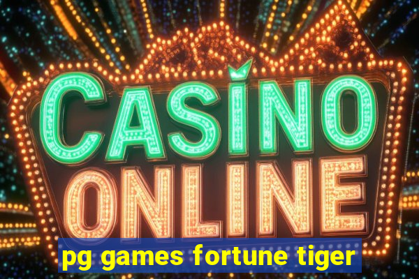 pg games fortune tiger