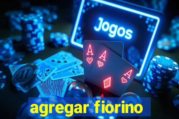agregar fiorino