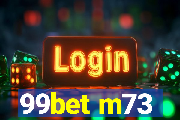 99bet m73