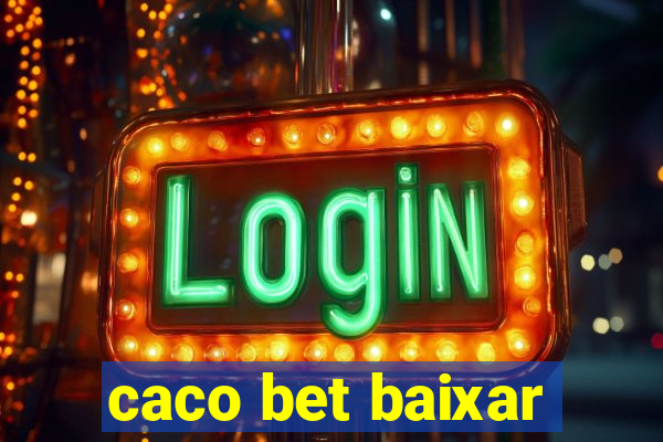 caco bet baixar