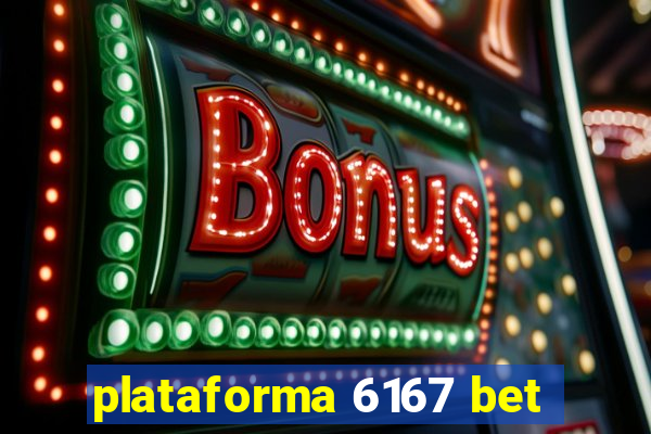 plataforma 6167 bet