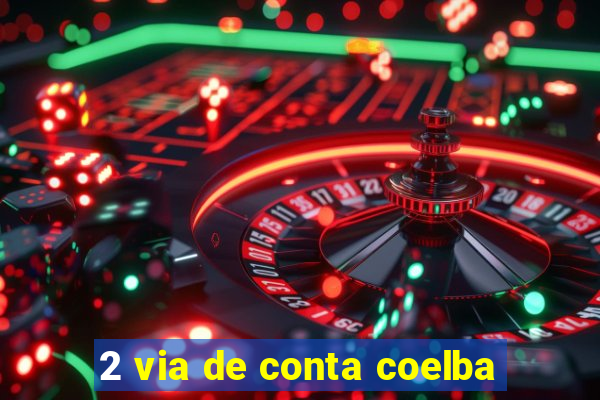 2 via de conta coelba