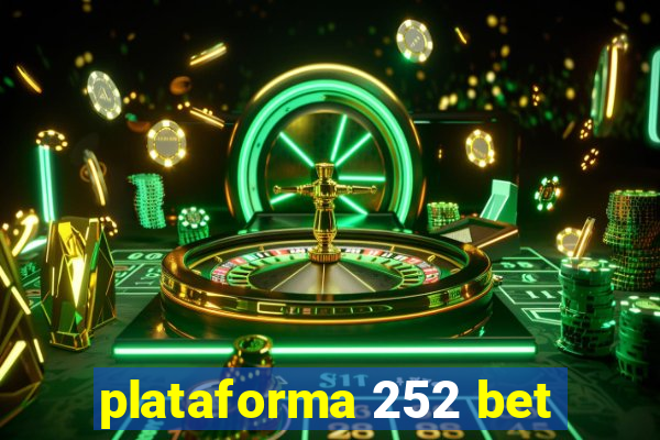 plataforma 252 bet