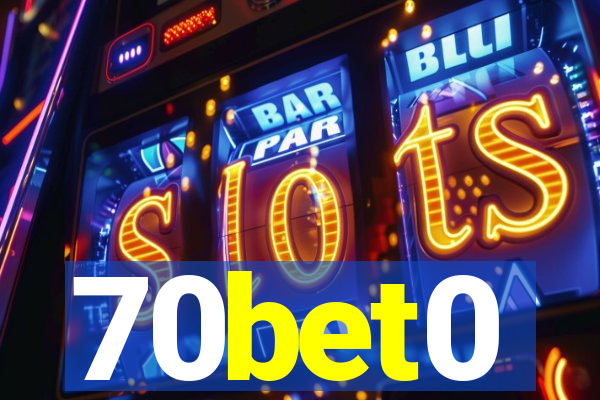 70bet0