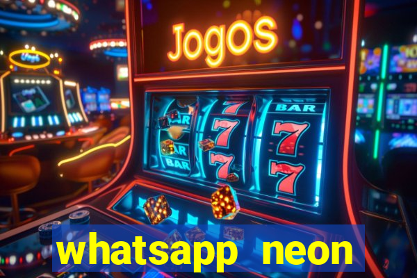 whatsapp neon consiga mais