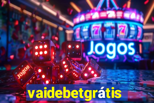 vaidebetgrátis