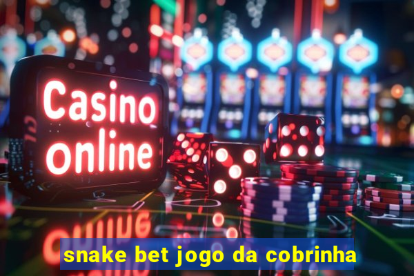 snake bet jogo da cobrinha