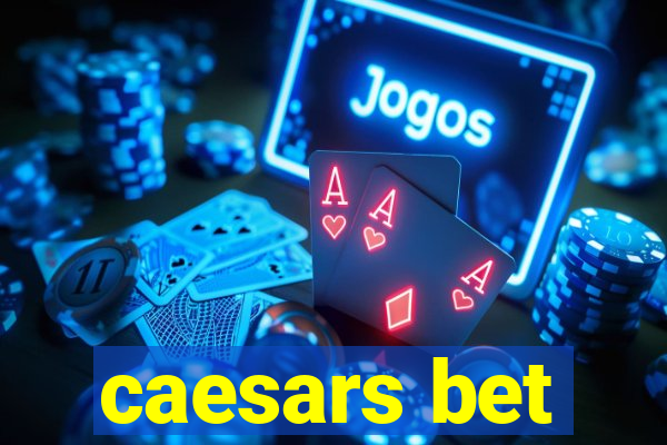 caesars bet