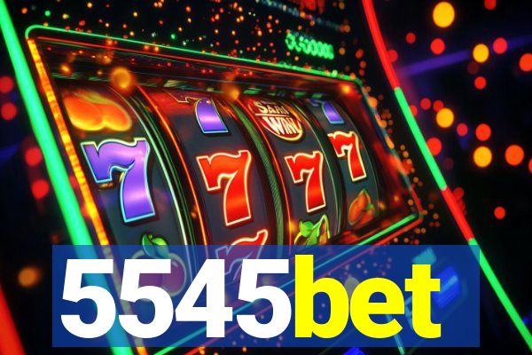 5545bet