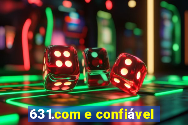 631.com e confiável
