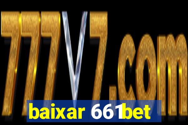 baixar 661bet