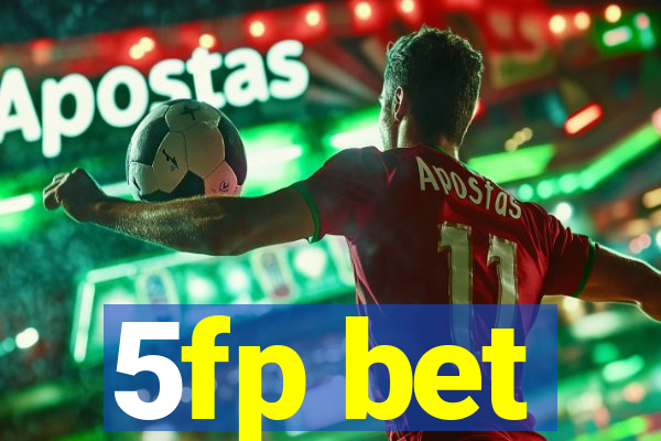5fp bet