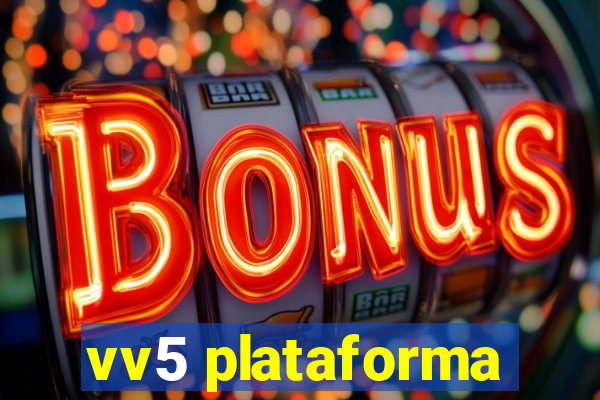 vv5 plataforma